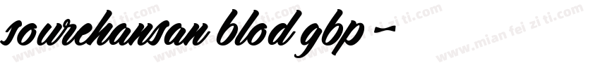 sourehansan blod gbp字体转换